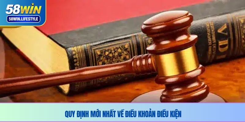 Quy định mới nhất về điều khoản điều kiện