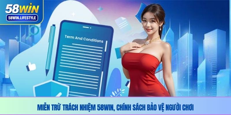 Miễn trừ trách nhiệm 58WIN, chính sách bảo vệ người chơi 