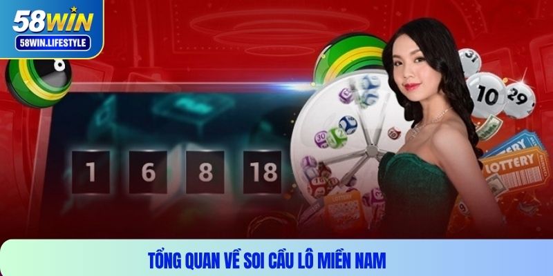 Tổng quan về soi cầu lô miền nam